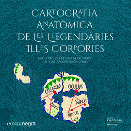 CARTOGRAFIA ANATÒMICA DE LES LLEGENDÀRIES ILLES CO