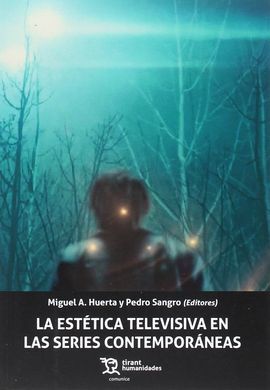 ESTETICA TELEVISIVA EN LAS SERIES CONTEMPORANEAS,