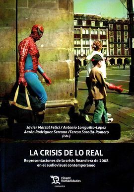 LA CRISIS DE LO REAL. REPRESENTACIONES DE LA CRISIS FINANCIERA DE 2008 EN EL AUD