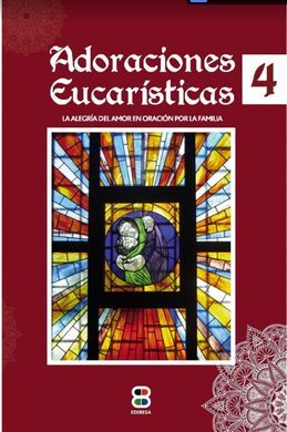 ADORACIONES EUCARÍSTICAS 4