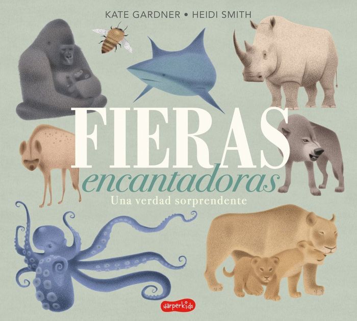 FIERAS ENCANTADORAS. UNA VERDAD SORPRENDENTE (SEPT)