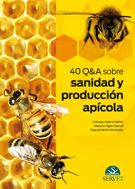 40 Q&A SOBRE SANIDAD Y PRODUCCIÓN APÍCOLA