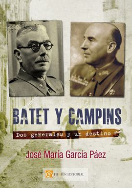 BATET Y CAMPINS. DOS GENERALES Y UN DESTINO