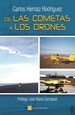 DE LAS COMETAS A LOS DRONES