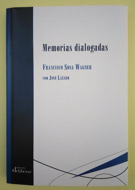 MEMORIAS DIALOGADAS DE FRANCISCO SOSA WAGNER