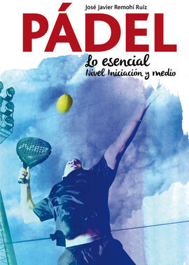 PADEL, LO ESENCIAL