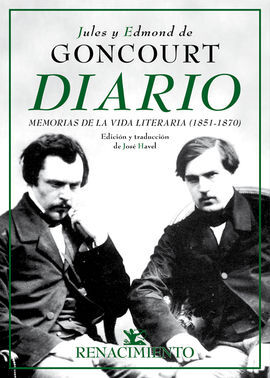 JULES Y EDMOND DE GONCOURT.DIARIO MEMORIAS DE LA VIDA LITERARIA (1851-1870)