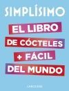 SIMPLÍSIMO. EL LIBRO DE LOS CÓCTELES +FÁCIL DEL MUNDO