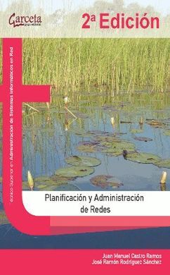 PLANIFICACIÓN Y ADMINISTRACIÓN DE REDES. 2ª EDICIÓN