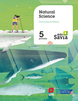 NATURAL SCIENCE. 5 PRIMARY. MÁS SAVIA. PUPIL'S BOOK. MADRID