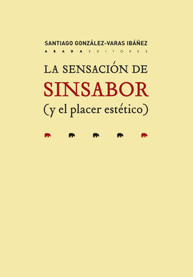 LA SENSACIÓN DE SINSABOR (Y EL PLACER ESTÉTICO)