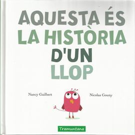 AQUESTA ÉS LA HISTÒRIA D'UN LLOP