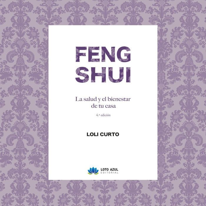FENG SHUI. LA SALUD Y EL BIENESTAR EN TU CASA