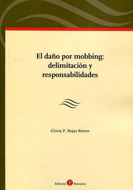 EL DAÑO POR MOBBING: DELIMITACIÓN Y RESPONSABILIDADES