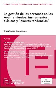 LA GESTIÓN DE LAS PERSONAS EN LOS AYUNTAMIENTOS: INSTRUMENTOS CLÁSICOS Y NUEVAS TENDENCIAS