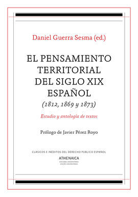 EL PENSAMIENTO TERRITORIAL DEL SIGLO XIX ESPAÑOL (1812, 1869 Y 1873)