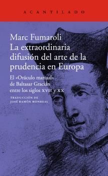 EXTRAORDINARIA DIFUSIÓN DEL ARTE DE LA PRUDENCIA EN EUROPA