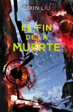 EL FIN DE LA MUERTE (TRILOGÍA DE LOS TRES CUERPOS 3)