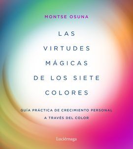 LAS VIRTUDES MÁGICAS DE LOS SIETE COLORES