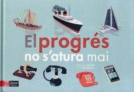 EL PROGRÉS NO S'ATURA MAI