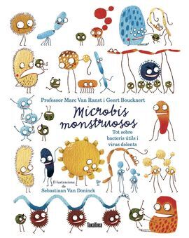 MICROBIOS MONSTRUOSOS SOBRE BACTERIAS UTILES Y VIR