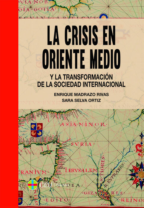 LA CRISIS EN MEDIO ORIENTE Y LA TRANSFORMACIÓN DE LA SOCIEDAD INTERNACIONAL