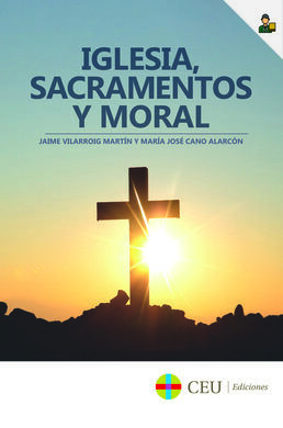 IGLESIA, SACRAMENTOS Y MORAL