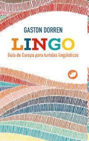 LINGO : GUIA DE EUROPA PARA TURISTAS LINGÜISTICOS