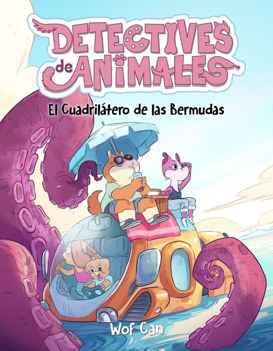 DETECTIVES DE ANIMALES 4 EL CUADRILATERO DE LAS BE