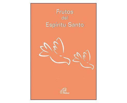 FRUTOS DEL ESPÍRITU SANTO
