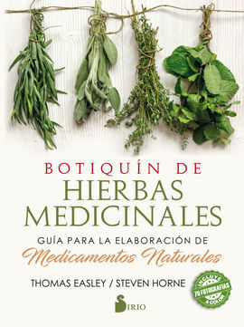 BOTIQUÍN DE HIERBAS MEDICINALES / GUÍA PARA LA ELA.GUÍA PARA LA ELABORACIÓN DE MEDICAMENTOS NATURALES