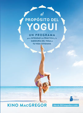 PROPÓSITO DEL YOGUI, EL / UN PROGRAMA PARA INTEGRA