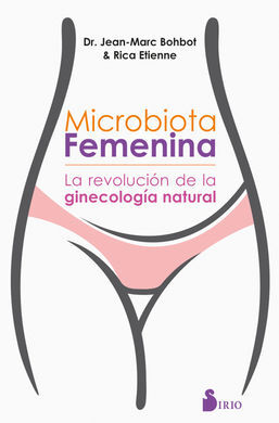 MICROBIOTA FEMENINA /LA REVOLUCION DE LA GINECOLOG