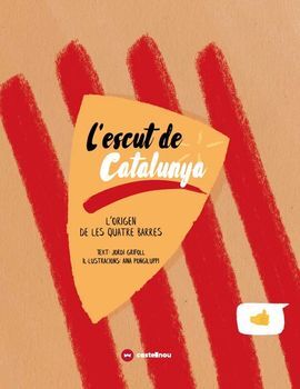 L'ESCUT DE CATALUNYA. L'ORIGEN DE LES QUATRE BARRES