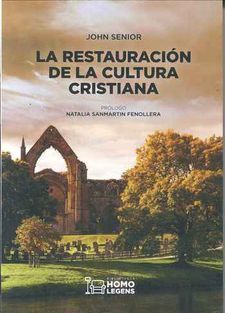 LA RESTAURACIÓN DE LA CULTURA CRISTIANA