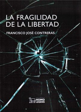 LA FRAGILIDAD DE LA LIBERTAD