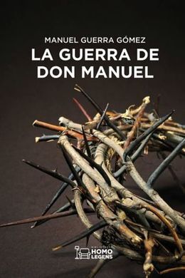 LA GUERRA DE DON MANUEL