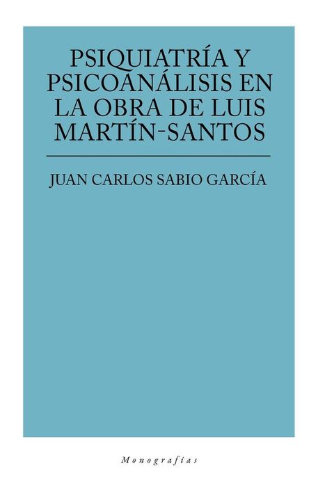 PSIQUIATRIA Y PSICOANALISIS EN LA OBRA DE LUIS MAR