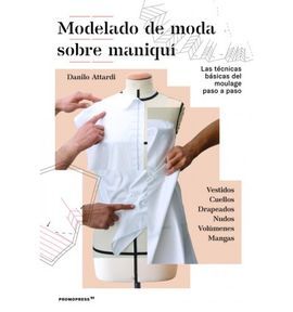 MODELADO DE MODA SOBRE MANIQUI /LAS TECNICAS BASIC