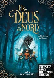 ELS DÉUS DEL NORD 1. LA LLEGENDA DEL BOSC
