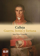 CALLEJA. GUERRA, BOTÍN Y FORTUNA.