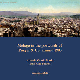 MALAGA IN THE POSTCARDS OF PURGER & CO. AROUND 1905