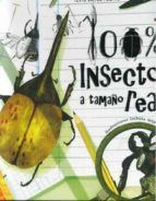 100 % INSECTOS A TAMAÑO REAL