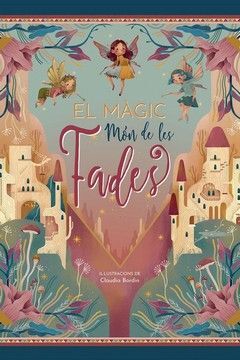 EL MÀGIC MÓN DE LES FADES