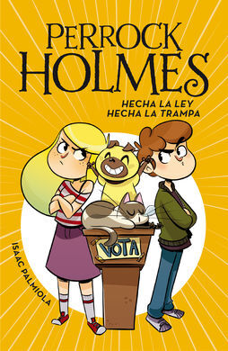 PERROCK HOLMES. 10: HECHA LA LEY, HECHA LA TRAMPA