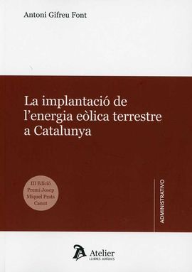 LA IMPLANTACIÓ DE L' ENERGIA EÒLICA TERRESTRE A CATALUNYA.