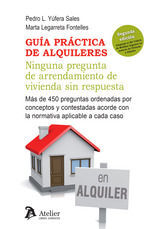 GUÍA PRÁCTICA DE ALQUILERES. NINGUNA PREGUNTA DE ARRENDAMIENTO DE VIVIENDA SIN RESPUESTA.