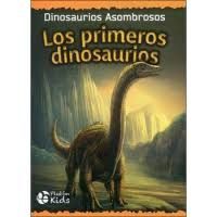 LOS PRIMEROS DINOSAURIOS