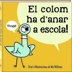 EL COLOM HA D.ANAR A ESCOLA