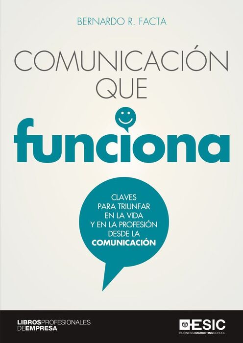 COMUNICACION QUE FUNCIONA /CLAVES PARA TRIUNFAR EN